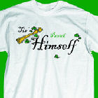 Tis Himself T-Shirt